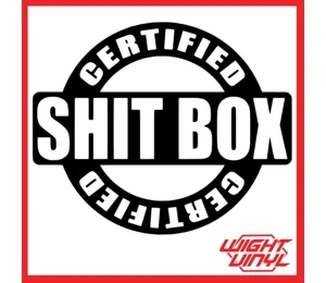 Certified shit box vinyl decal