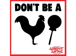 Dont be a cock sucker vinyl decal
