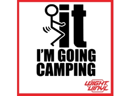 fuck it i'm going camping vinyl decal