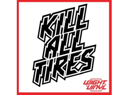 Kill all tyres vinyl decal