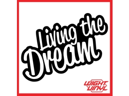 Living the dream vinyl decal