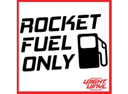 Rocket fuel only vinyl decal